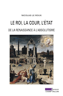 Roi, la cour, l'Etat (Le)